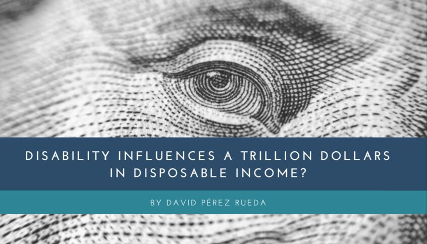 Disability Influences a Trillion Dollars in Disposable Income?