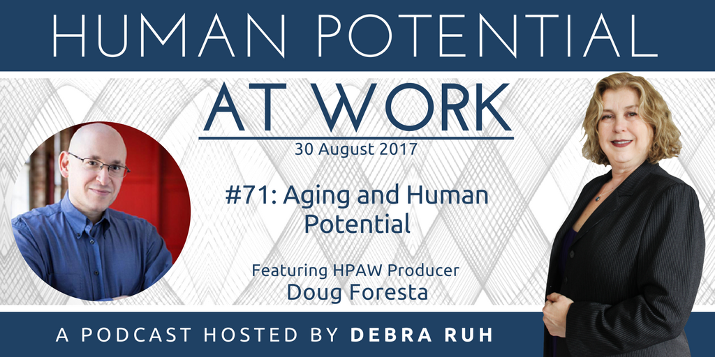 Human Potential at Work Podcast Show Flyer for Episode 71: Aging and Human Potential