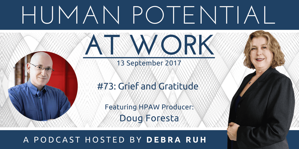 Human Potential at Work Podcast Show Flyer for Episode 73: Grief and Gratitude