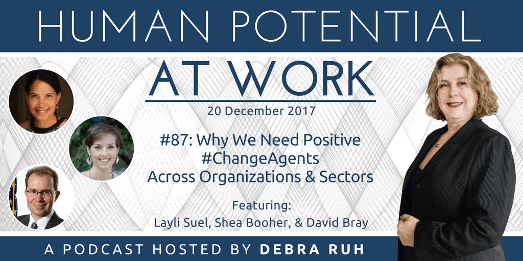 Episode Flyer for #87: Why We Need Positive #changeagents Across Organizations and Sectors