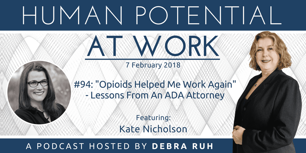 Flyer for Episode #94: "Opioids Helped Me Work Again"- Lessons From An ADA Attorney