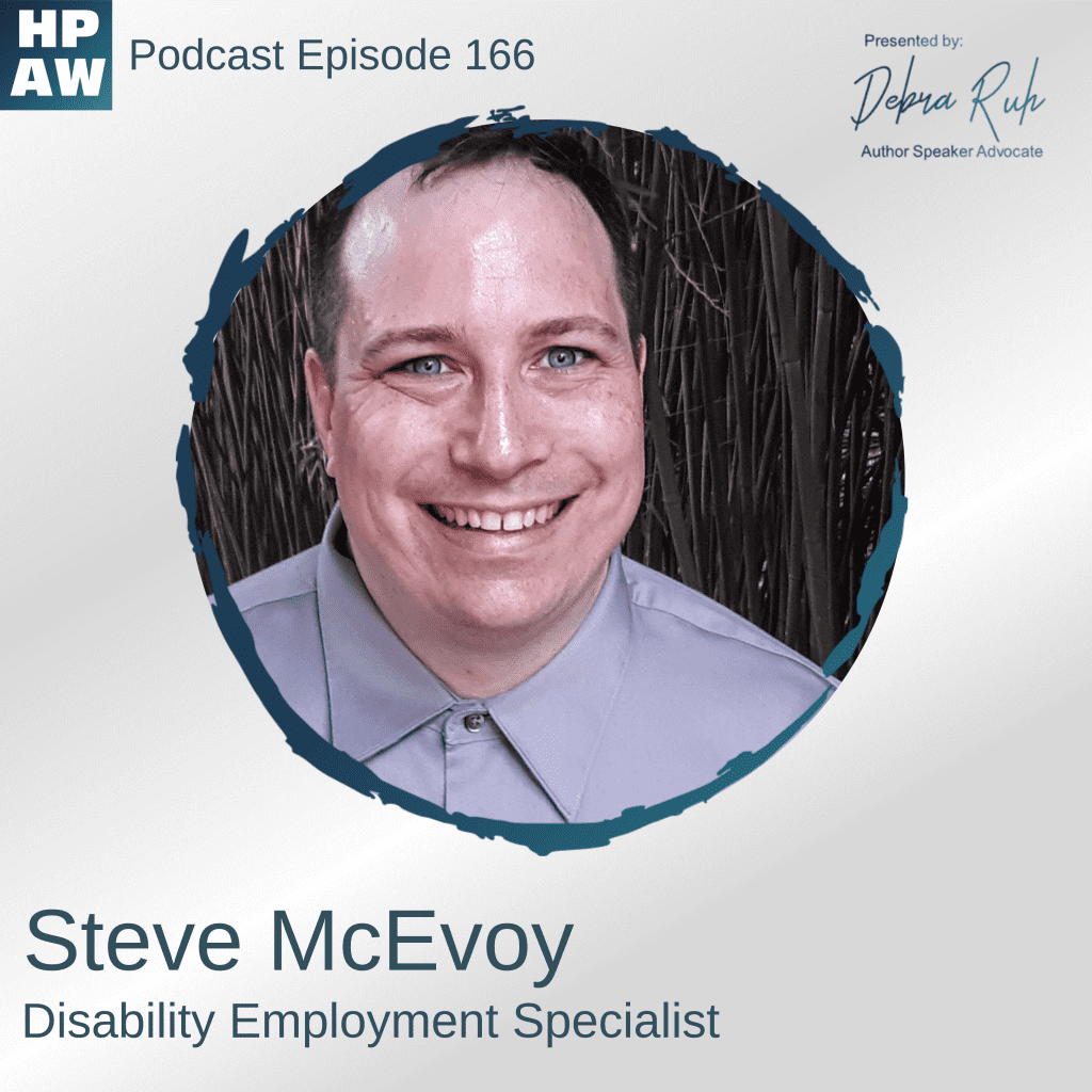 A photo of the show fly er for Episode 166 Show Flyer:  Steve McEvoy, Disability Employment Specialist