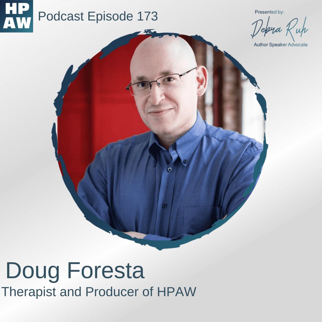 Flyer for Episode 173 of HPAW, reads: "Featuring Doug Foresta, Therapist and Producer of HPAW, Above is a photo of Doug Foresta