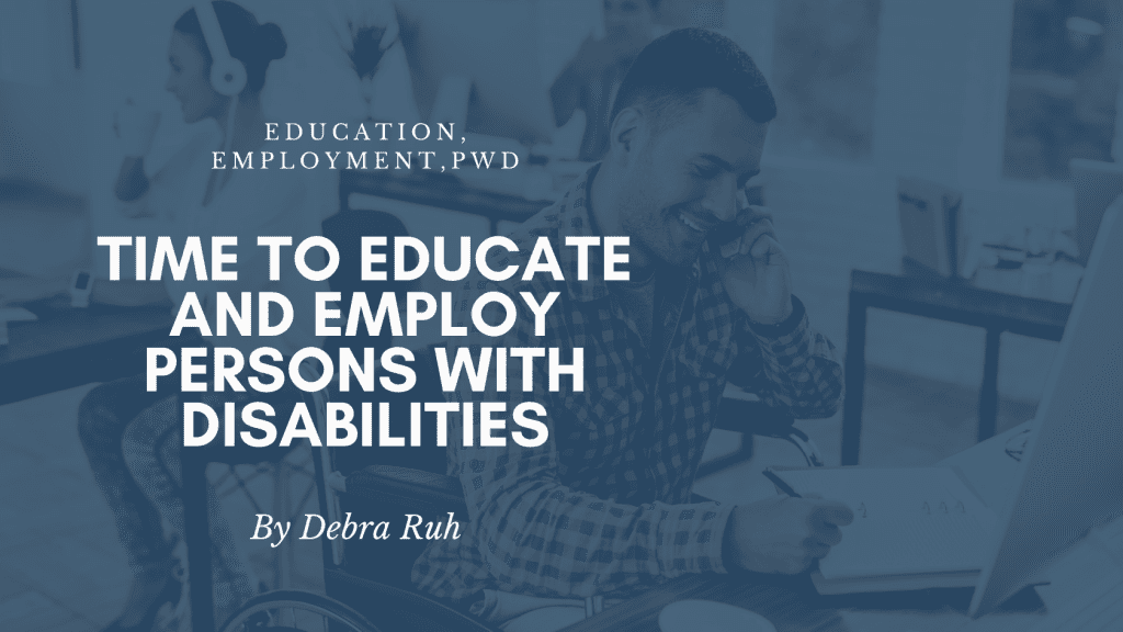 Time to Educate and Employ Persons with Disabilities