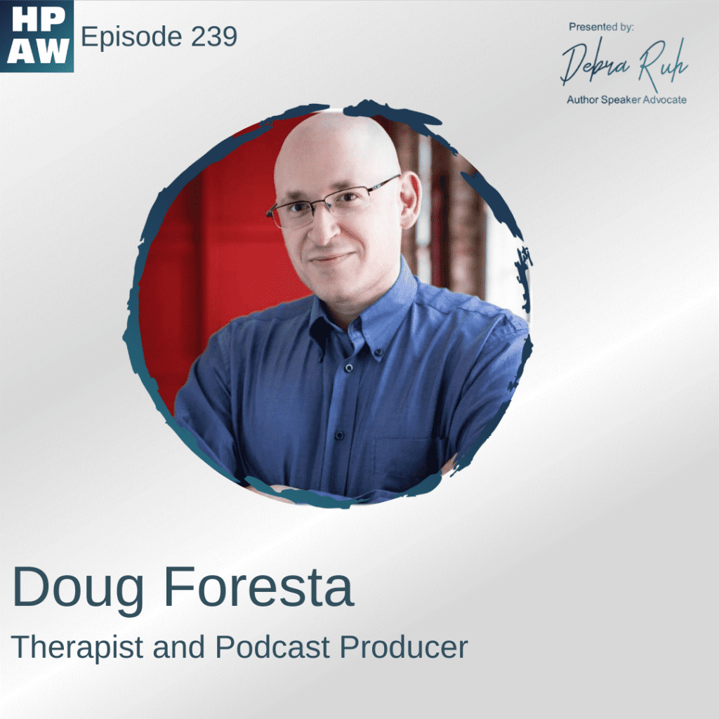 Doug Foresta Therapist and Podcast Producer