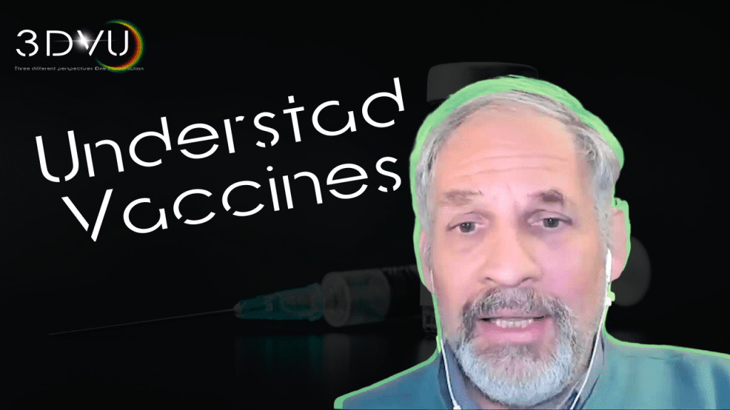 #3DVU Understanding the vaccine. Episode 17