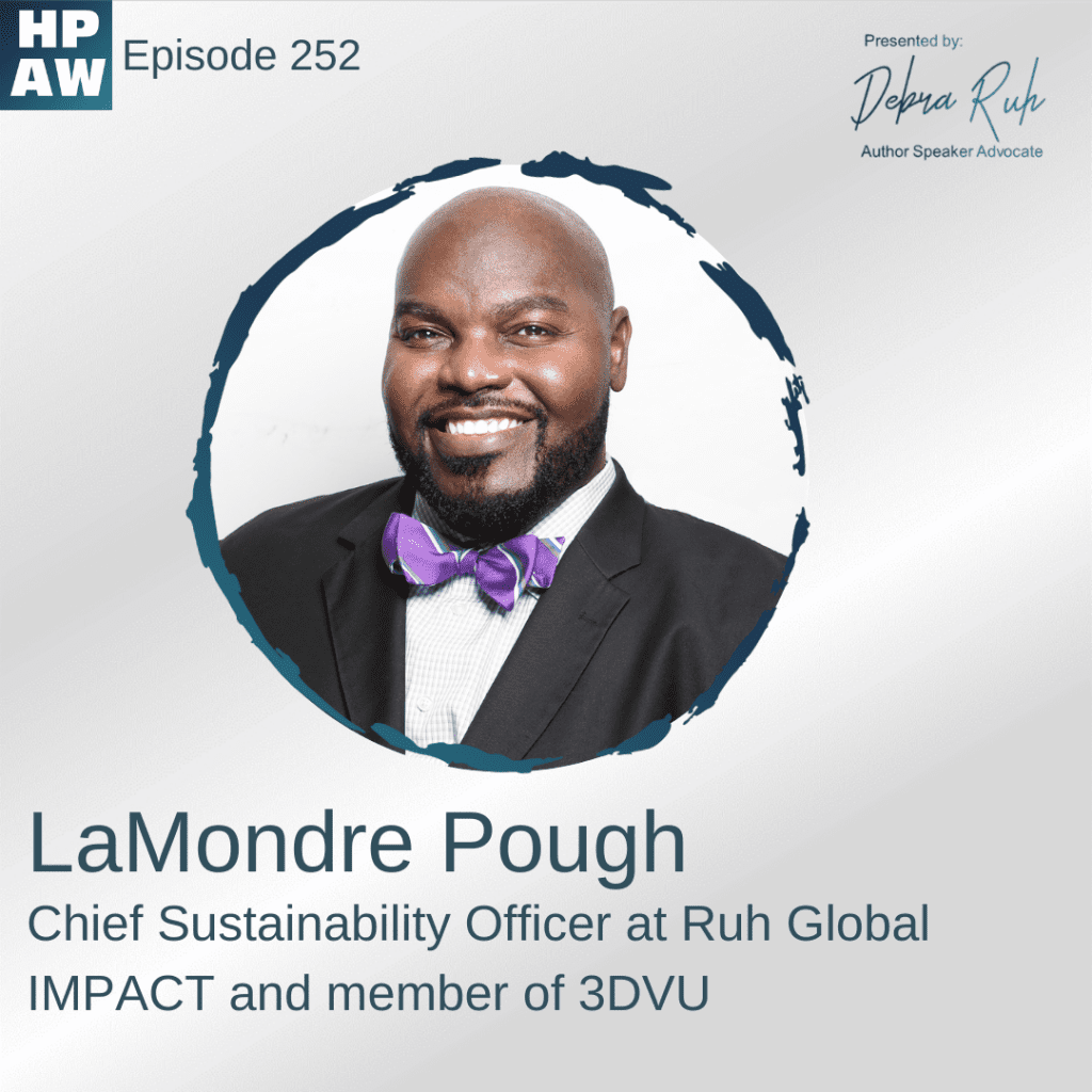 LaMondre Pough Chief Sustainability Officer at Ruh Global IMPACT and member of 3DVU