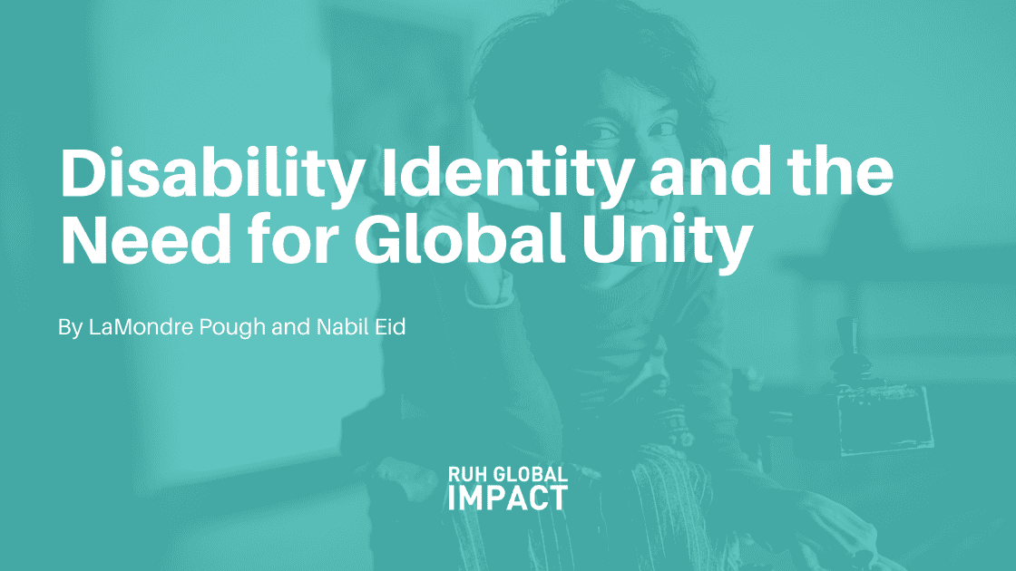 Disability Identity and the Need for Global Unity