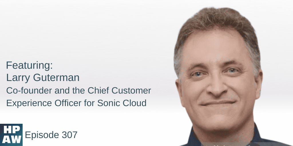 larry guterman co-founder and the chief customer experience officer for soniccloud