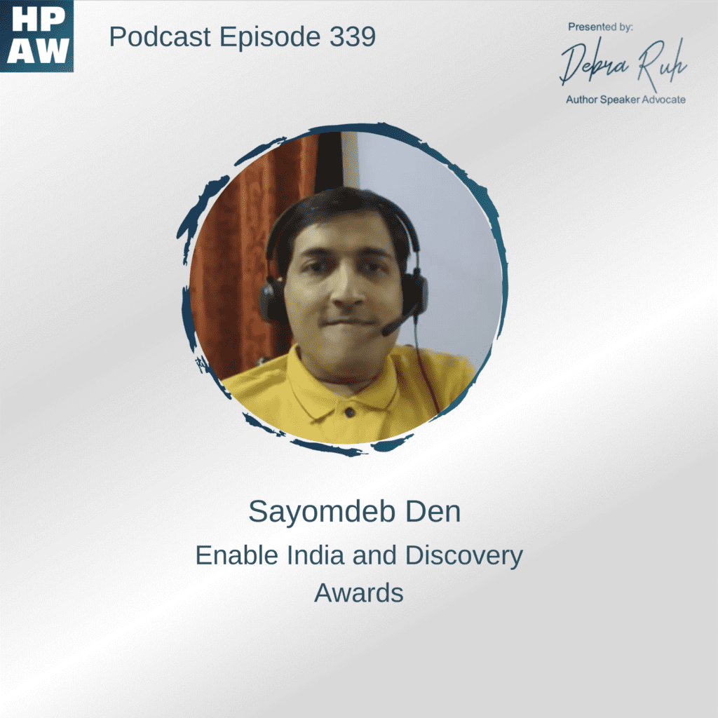 HPAW Podcast Episode 339 Saymodeb Den Enable India and Discovery Awards.