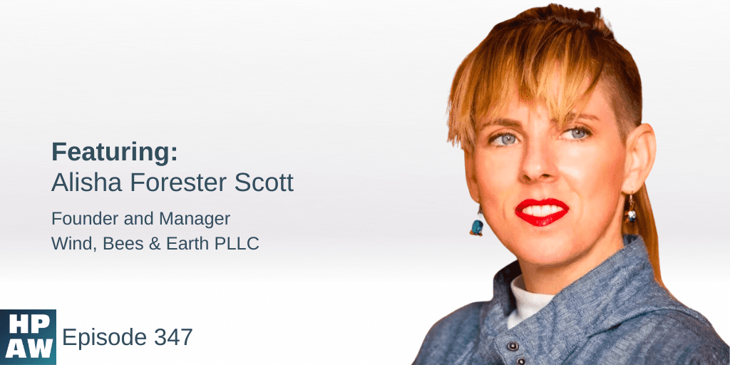 Alisha Forester Scott Founder and Manager Wind, Bees & Earth PLLC