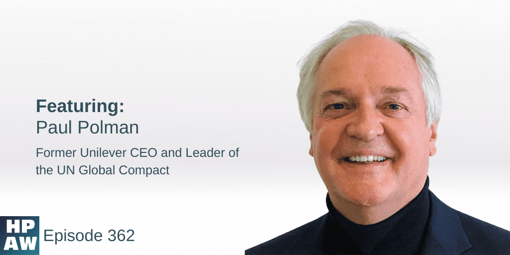 Paul Polman Former Unilever CEO and Leader of the UN Global Compact